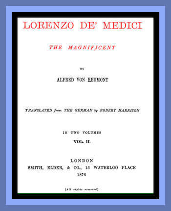 Lorenzo de' Medici, the Magnificent (vol. 2 of 2)