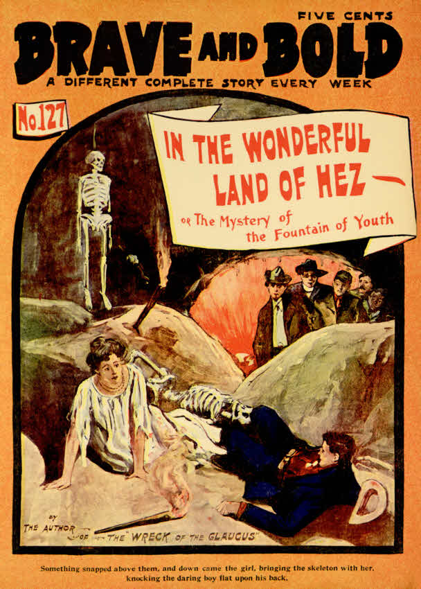 In the Wonderful Land of Hez; or, The Mystery of the Fountain of Youth In the Wonderful Land of Hez; or, The Mystery of the Fountain of Youth