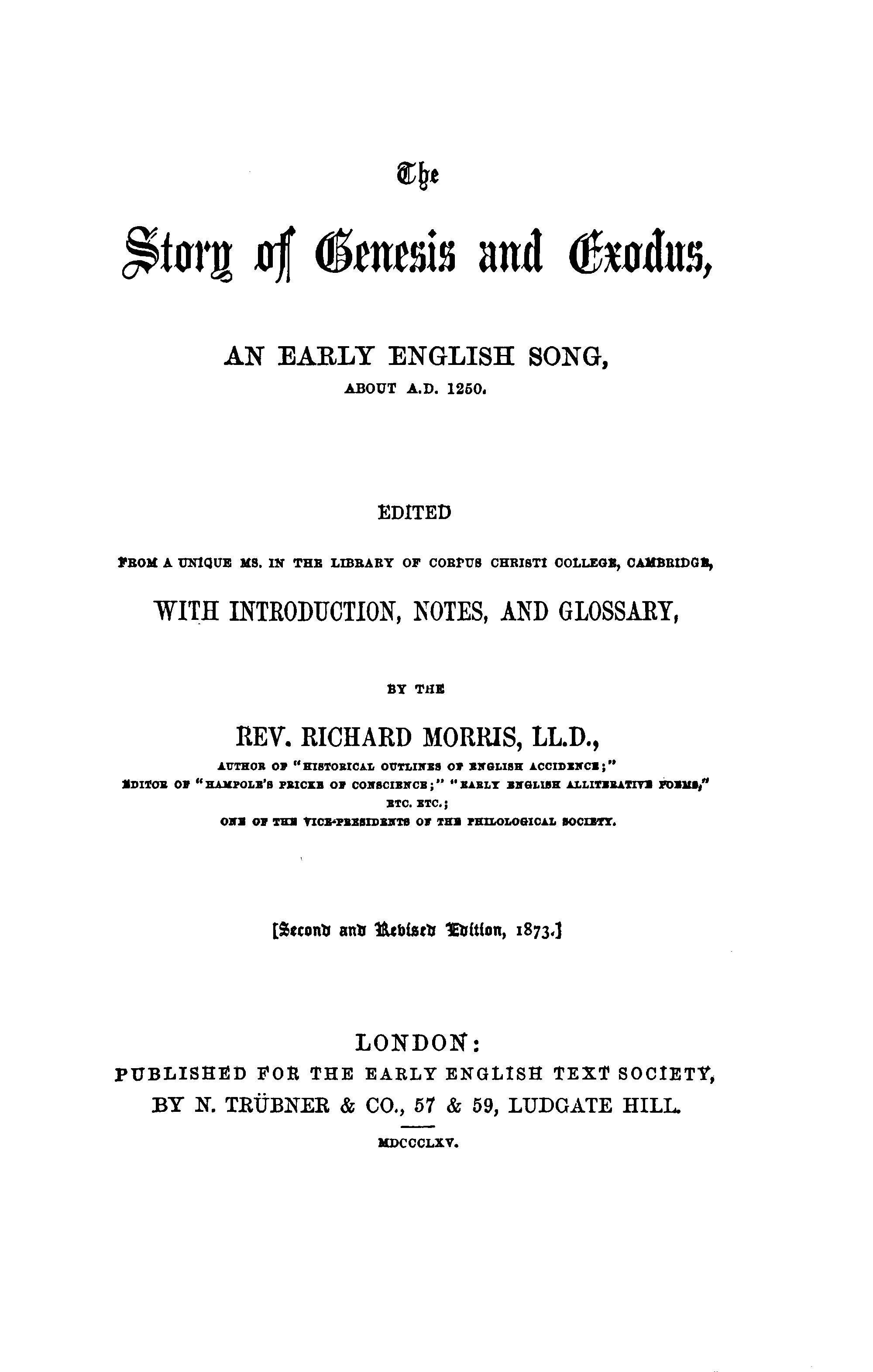 The Story of Genesis and Exodus: An Early English Song, about 1250 A.D. The Story of Genesis and Exodus: An Early English Song, about 1250 A.D.
