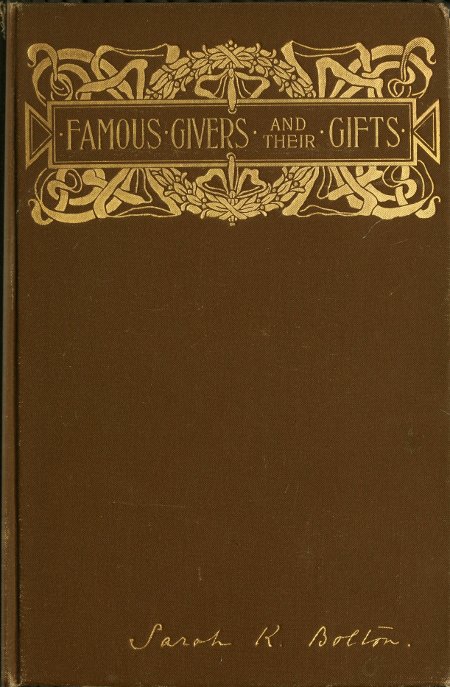 Famous Givers and Their Gifts Famous Givers and Their Gifts