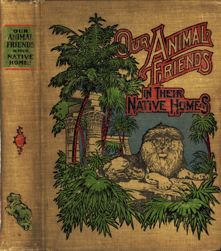 A Natural History for Young People: Our Animal Friends in Their Native Homes including mammals, birds and fishes A Natural History for Young People: Our Animal Friends in Their Native Homes including mammals, birds and fishes