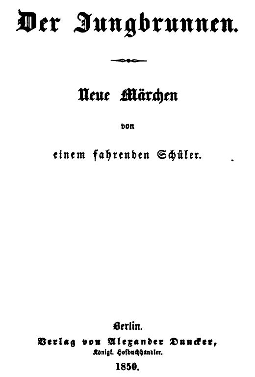 Der Jungbrunnen: Neue Märchen von einem fahrenden Schüler Der Jungbrunnen: Neue Märchen von einem fahrenden Schüler