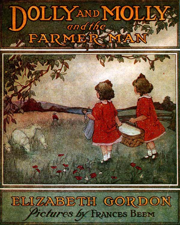 Dolly and Molly and the Farmer Man Dolly and Molly and the Farmer Man