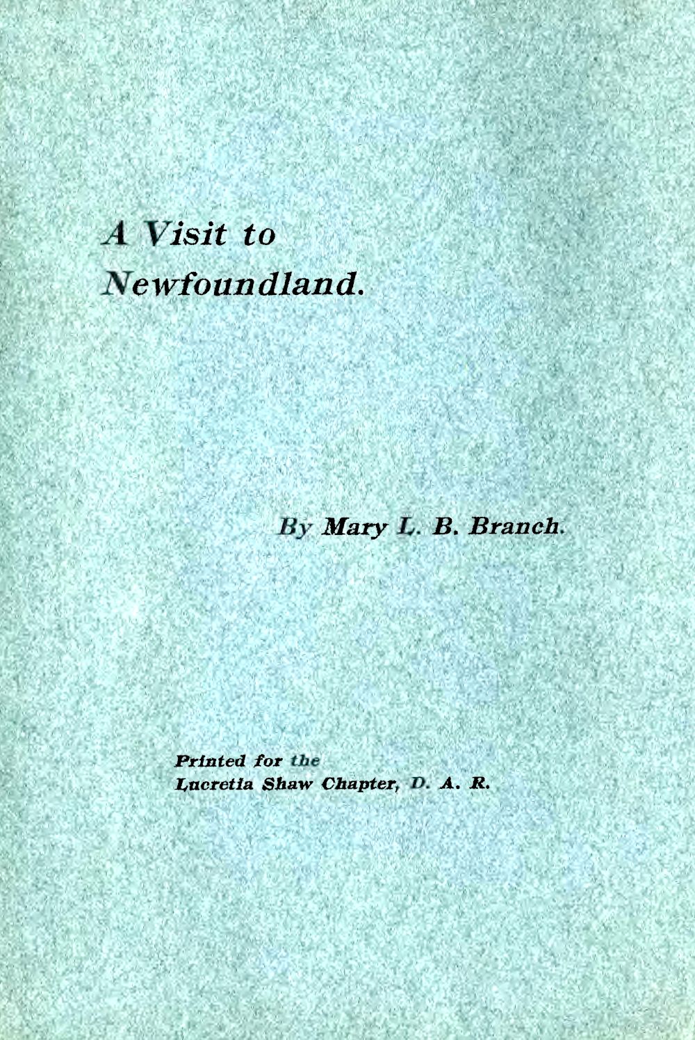 A Visit to Newfoundland A Visit to Newfoundland