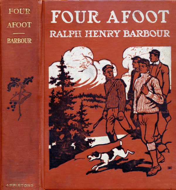 Four Afoot: Being the Adventures of the Big Four on the Highway Four Afoot: Being the Adventures of the Big Four on the Highway