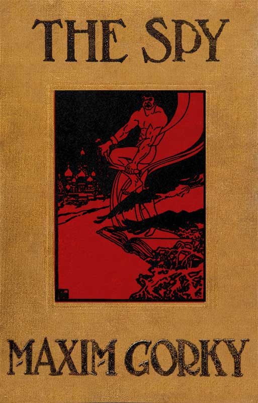 The Spy: The Story of a Superfluous Man The Spy: The Story of a Superfluous Man