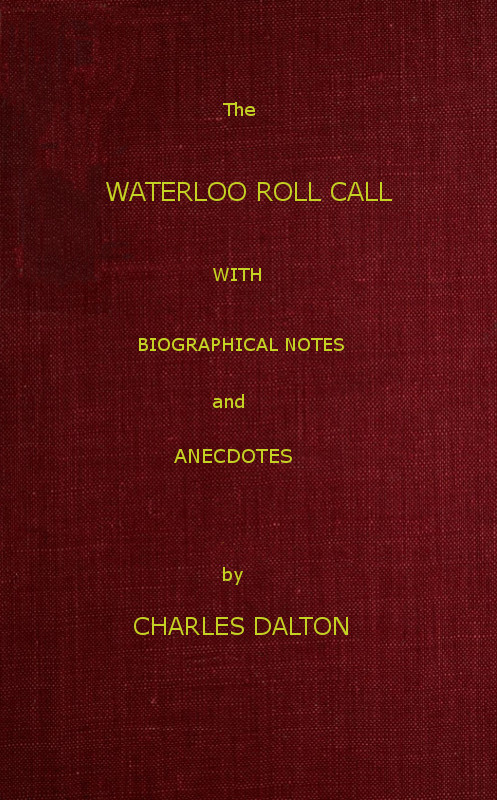The Waterloo Roll Call
With Biographical Notes and Anecdotes
