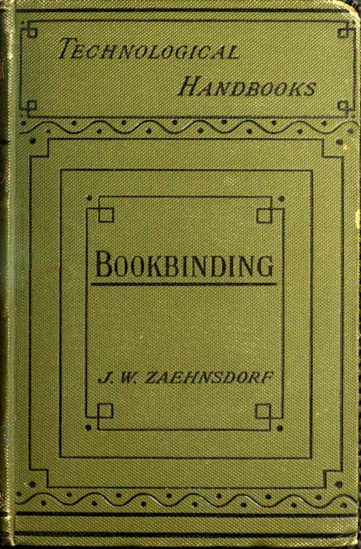 The Art of Bookbinding: A practical treatise, with plates and diagrams