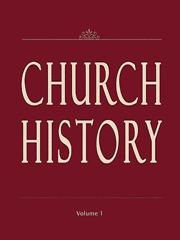 Church History, Volume 1 (of 3) Church History, Volume 1 (of 3)