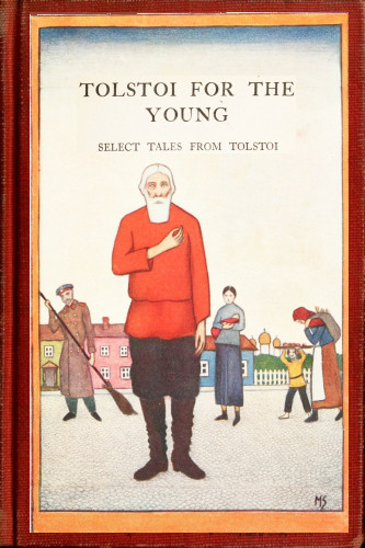 Tolstoi for the young: Select tales from Tolstoi Tolstoi for the young: Select tales from Tolstoi