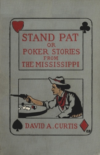 Stand Pat; Or, Poker Stories from the Mississippi