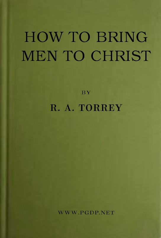 How to bring men to Christ How to bring men to Christ