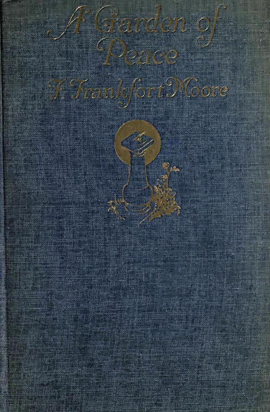 A Garden of Peace: A Medley in Quietude A Garden of Peace: A Medley in Quietude