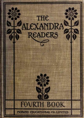 Fourth Reader: The Alexandra Readers Fourth Reader: The Alexandra Readers