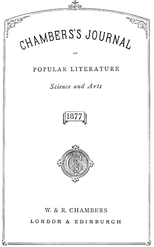 Chambers's Journal of Popular Literature, Science, and Art, Index for 1877 Chambers's Journal of Popular Literature, Science, and Art, Index for 1877