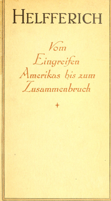 Der Weltkrieg, III. Band
Vom Eingreifen Amerikas bis zum Zusammenbruch