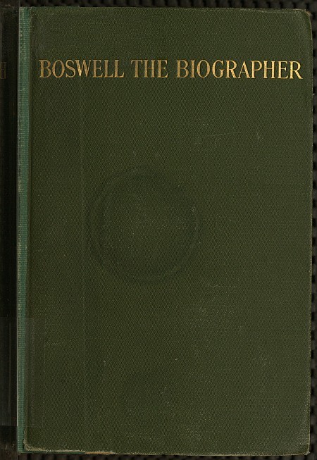 Boswell the Biographer Boswell the Biographer