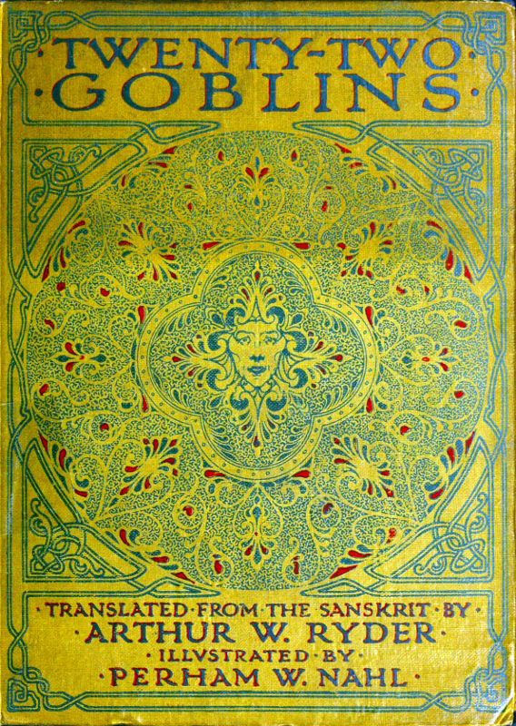 Twenty-Two Goblins. Translated from the Sanskrit Twenty-Two Goblins. Translated from the Sanskrit
