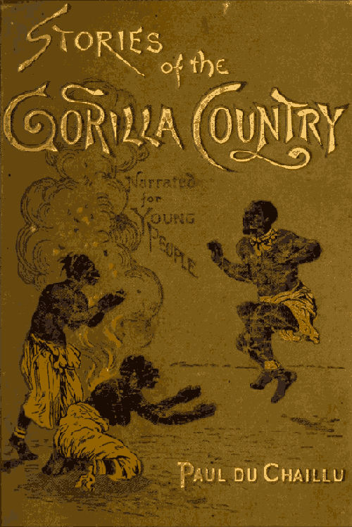 Stories of the Gorilla Country, Narrated for Young People Stories of the Gorilla Country, Narrated for Young People