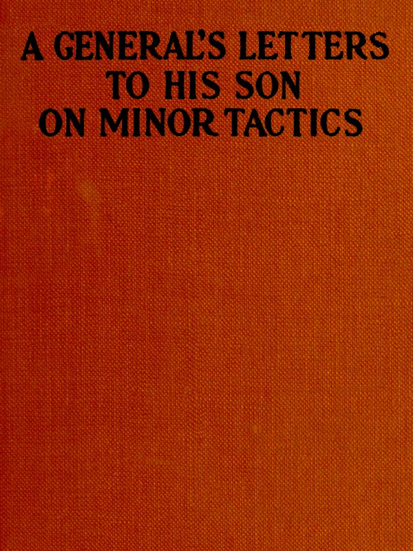 A General's Letters to His Son on Minor Tactics