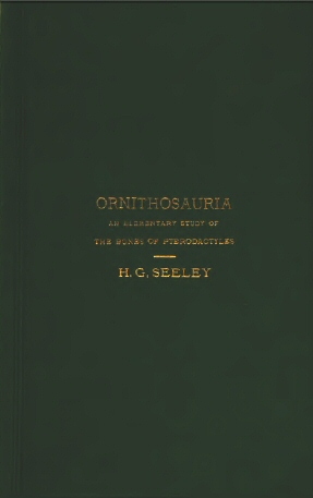 The Ornithosauria
An elementary study of the bones of Pterodactyles made from fossil remains found in the Cambridge Upper Greensand, and arranged in the Woodwardian Museum of the University of Cambridge