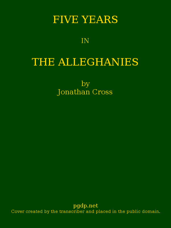 Five Years in the Alleghanies Five Years in the Alleghanies