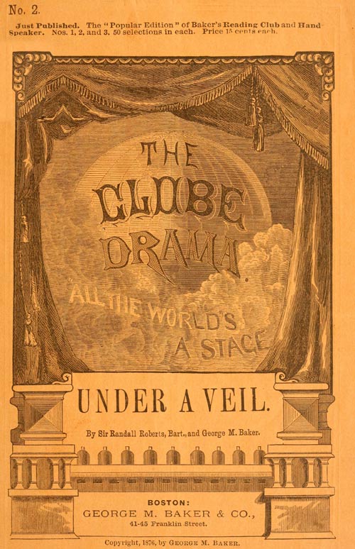 Under a Veil: A Comedietta in One Act Under a Veil: A Comedietta in One Act