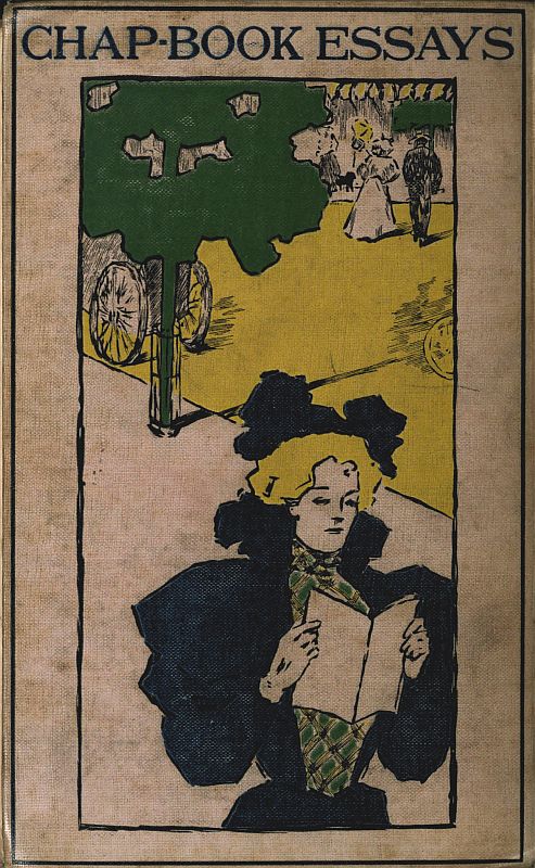 Essays from the Chap-Book Being a Miscellany of Curious and interesting Tales, Histories, &c; newly composed by Many Celebrated Writers and very delightful to read. Essays from the Chap-Book Being a Miscellany of Curious and interesting Tales, Histories, &c; newly composed by Many Celebrated Writers and very delightful to read.