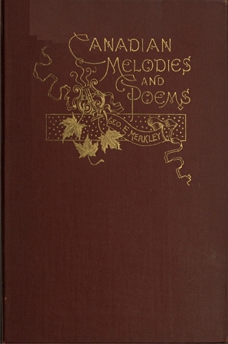 Canadian Melodies and Poems Canadian Melodies and Poems