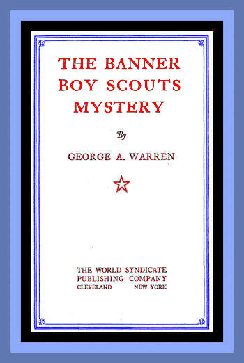 The Banner Boy Scouts Mystery The Banner Boy Scouts Mystery
