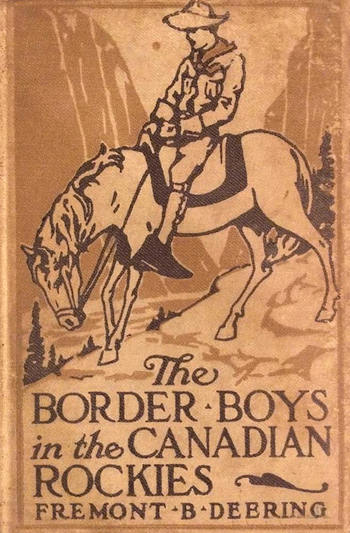 The Border Boys in the Canadian Rockies The Border Boys in the Canadian Rockies