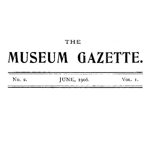 The Haslemere Museum Gazette, Vol. 1, No. 2, June 1906 A Journal of Objective Education and Field-Study The Haslemere Museum Gazette, Vol. 1, No. 2, June 1906 A Journal of Objective Education and Field-Study