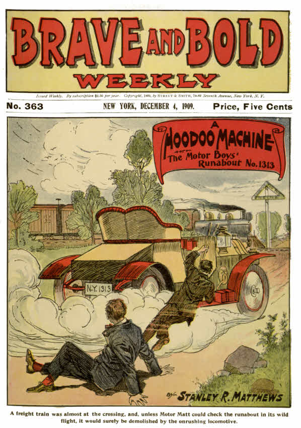 A Hoodoo Machine; or, The Motor Boys' Runabout No. 1313. Brave and Bold Weekly No. 363 A Hoodoo Machine; or, The Motor Boys' Runabout No. 1313. Brave and Bold Weekly No. 363