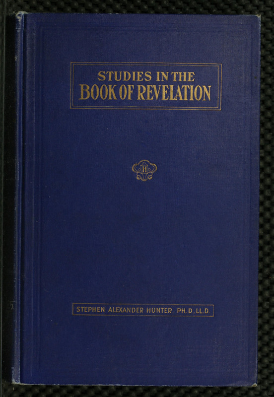 A Bible School Manual: Studies in the Book of Revelation An introduction, analysis, and notes, containing a concise interpretation according to the symbolic view, numerous references to authorities, and general mention of other interpretations, with the text of the American revised version edited in paragraphs, for the use of Bible students A Bible School Manual: Studies in the Book of Revelation An introduction, analysis, and notes, containing a concise interpretation according to the symbolic view, numerous references to authorities, and general mention of other interpretations, with the text of the American revised version edited in paragraphs, for the use of Bible students