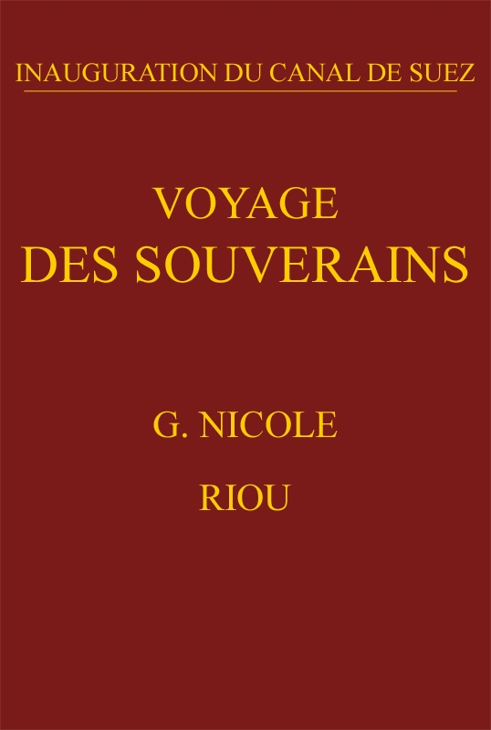 Voyage des souverains: Inauguration du Canal de Suez