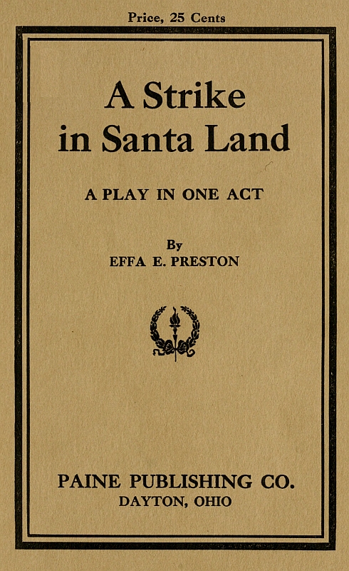 A Strike in Santa Land: A Play in One Act A Strike in Santa Land: A Play in One Act