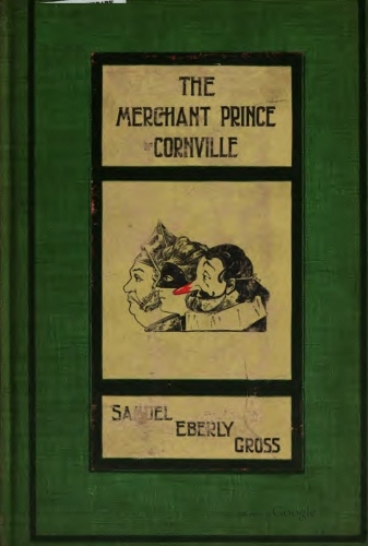 The Merchant Prince of Cornville: A Comedy The Merchant Prince of Cornville: A Comedy
