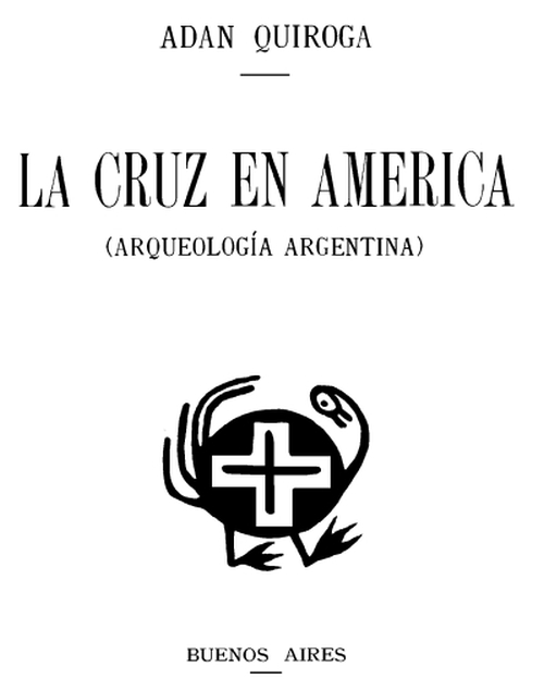 La cruz en América (Arqueología Argentina) La cruz en América (Arqueología Argentina)