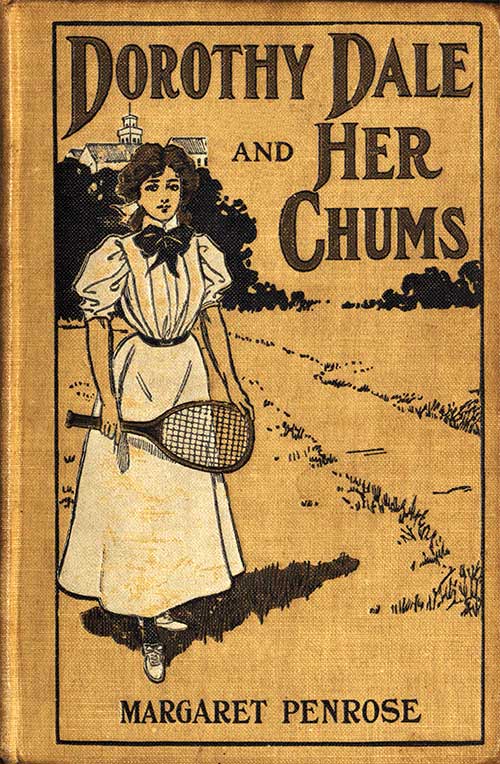 Dorothy Dale and Her Chums Dorothy Dale and Her Chums