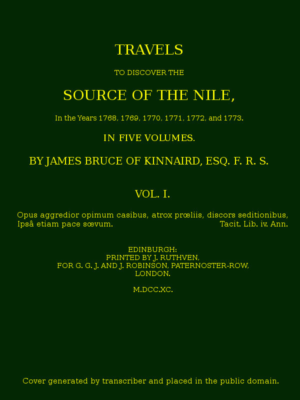 Travels to Discover the Source of the Nile, Volume 1 (of 5)
In the years 1768, 1769, 1770, 1771, 1772 and 1773