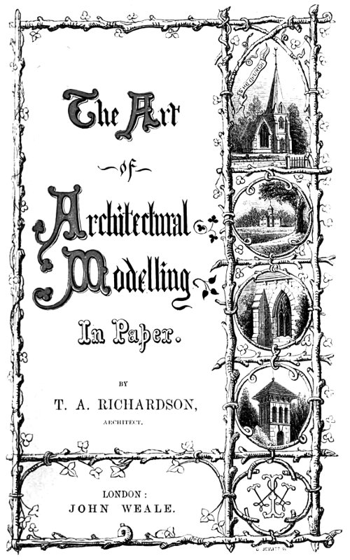 The Art of Architectural Modelling in Paper The Art of Architectural Modelling in Paper