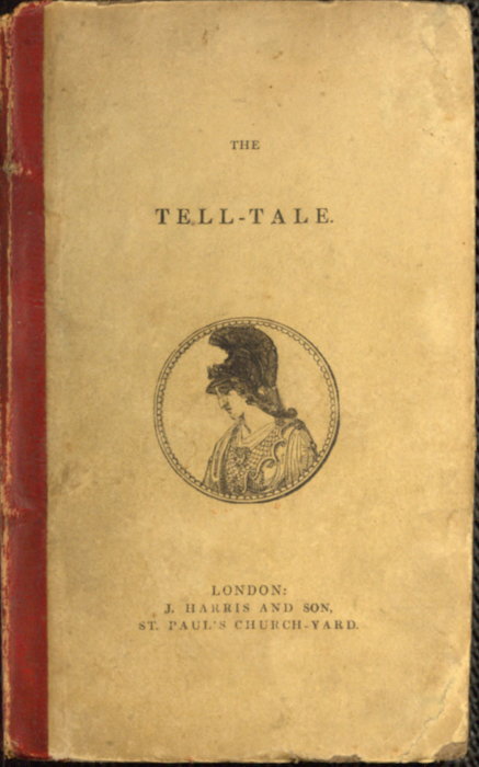 The Tell-Tale: An Original Collection of Moral and Amusing Stories The Tell-Tale: An Original Collection of Moral and Amusing Stories