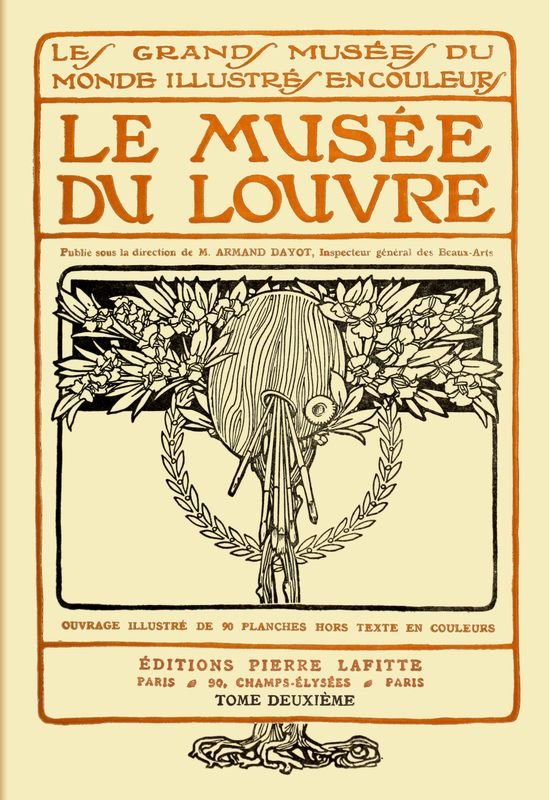 Le musée du Louvre, tome 2 (of 2) Le musée du Louvre, tome 2 (of 2)