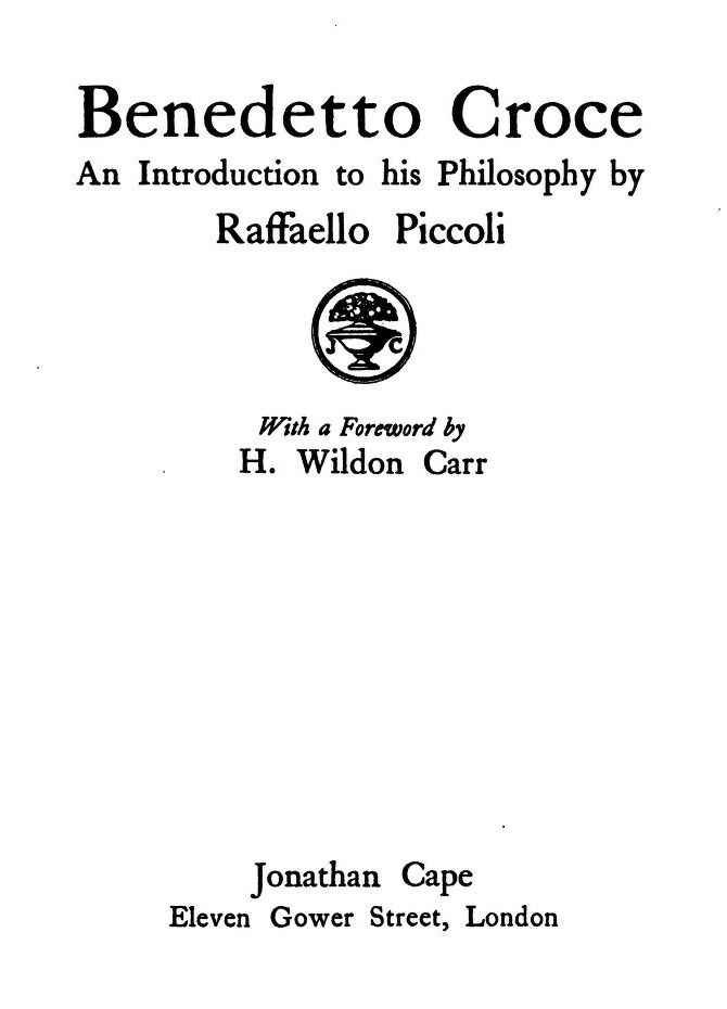 Benedetto Croce: An Introduction to His Philosophy Benedetto Croce: An Introduction to His Philosophy