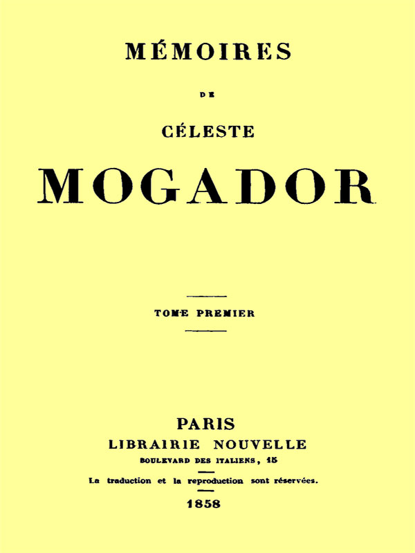 Mémoires de Céleste Mogador, Volume 1