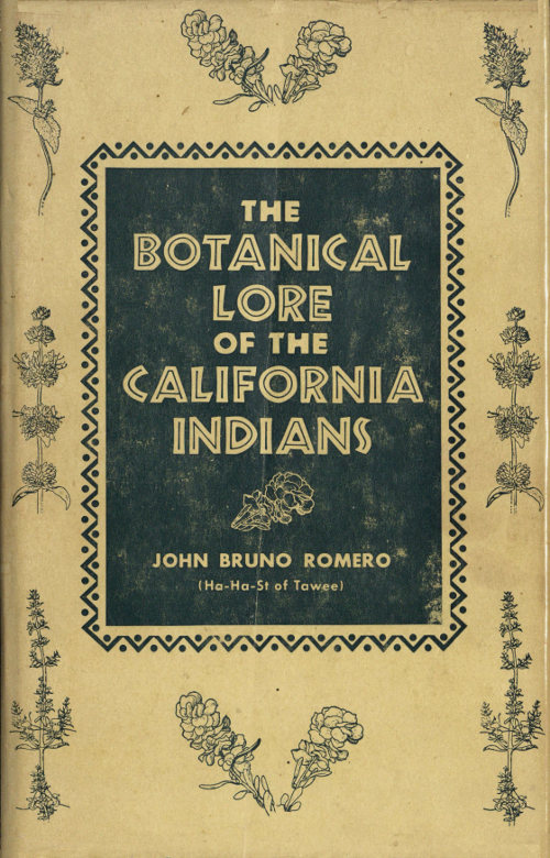 The Botanical Lore of the California Indians
with Side Lights on Historical Incidents in California