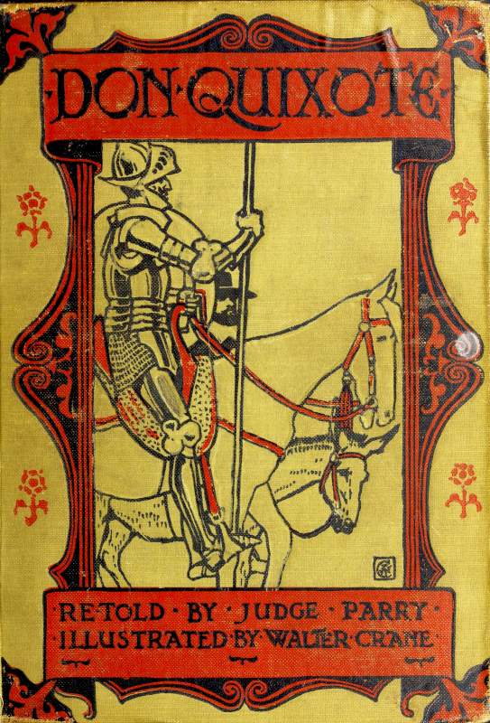 Don Quixote of the Mancha, Retold by Judge Parry Don Quixote of the Mancha, Retold by Judge Parry