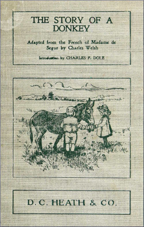 The Story of a Donkey abridged from the French of Madame la comtesse de Ségur The Story of a Donkey abridged from the French of Madame la comtesse de Ségur