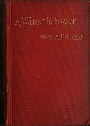 A Valiant Ignorance; vol. 3 of 3
A Novel in Three Volumes