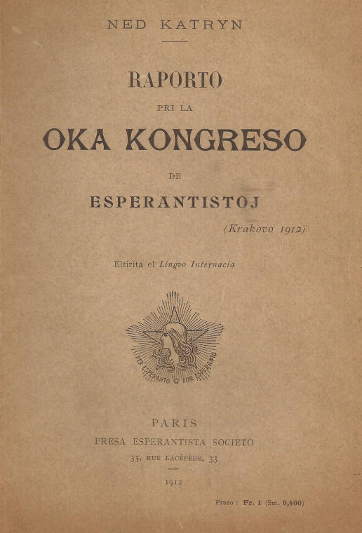 Raporto pri la oka kongreso de esperantistoj (Krakovo 1912) Raporto pri la oka kongreso de esperantistoj (Krakovo 1912)